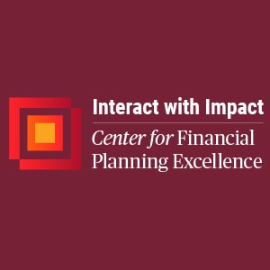 Interact with Impact: Center for Financial Planning Excellence