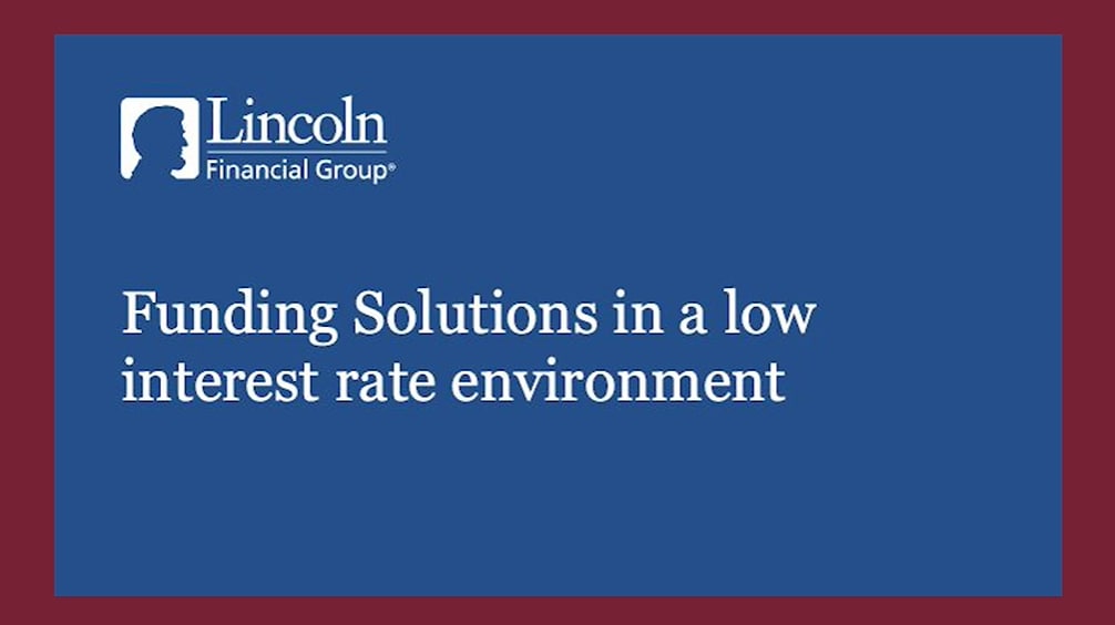 Funding Solutions in a low interest rate environment