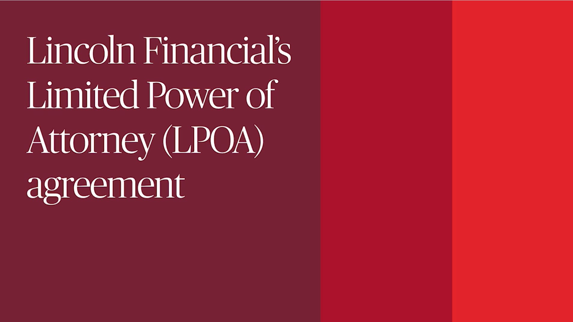 Lincoln Financial's Limited Power of Attorney (LPOA) agreement